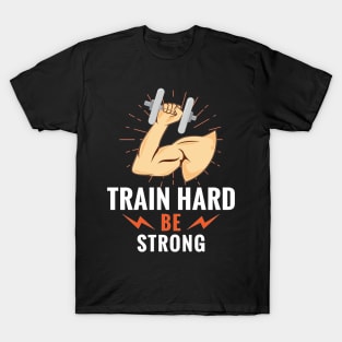 Be Strong T-Shirt